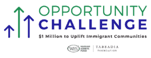 WES Opportunity Challenge: $1 Million to Uplift Immigrant Communities, sponsored by the Mariam Assefa Fund and Tarsadia Foundation